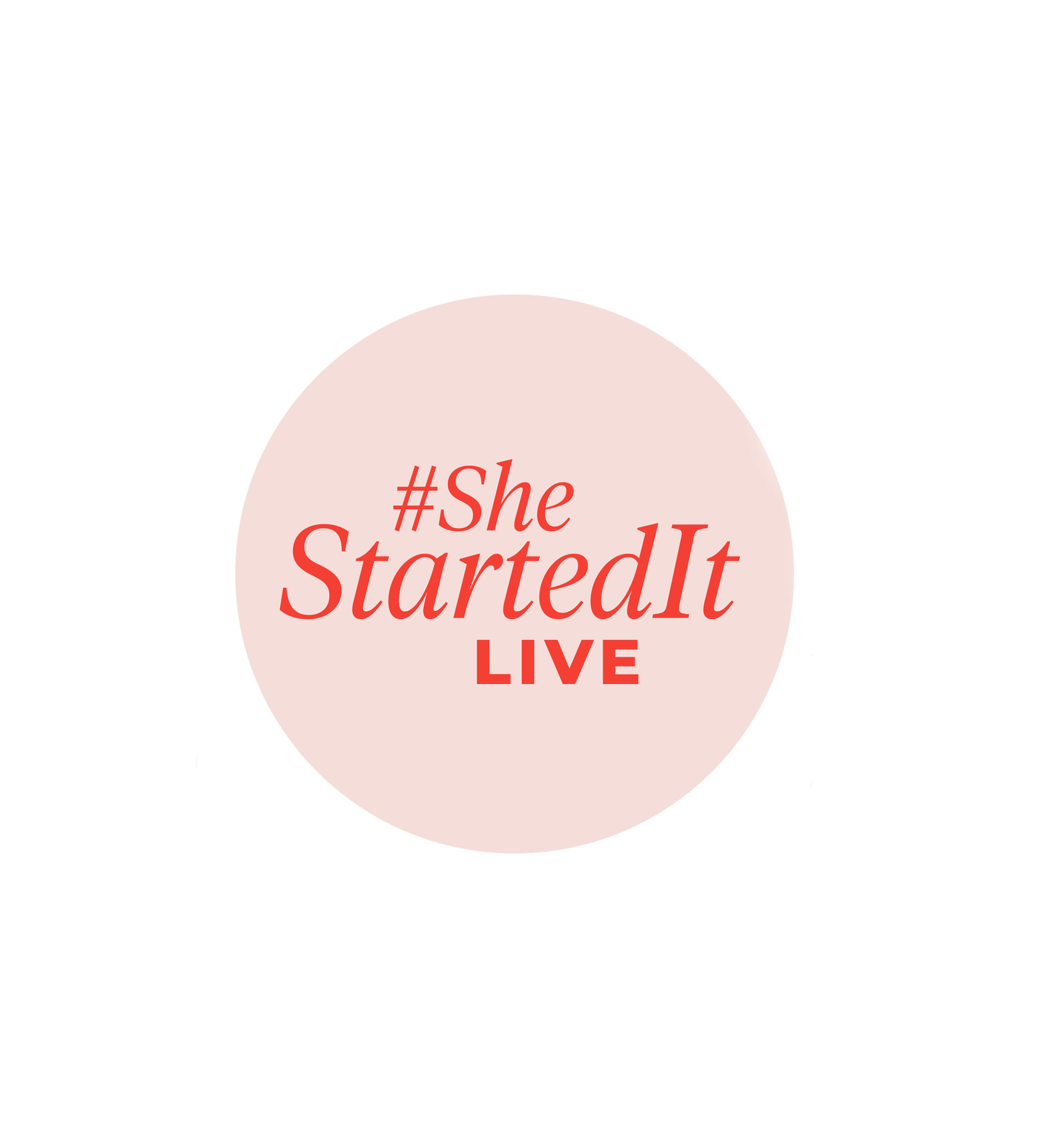 #SheStartedIt LIVE 2020: Festival of Female Empowerment