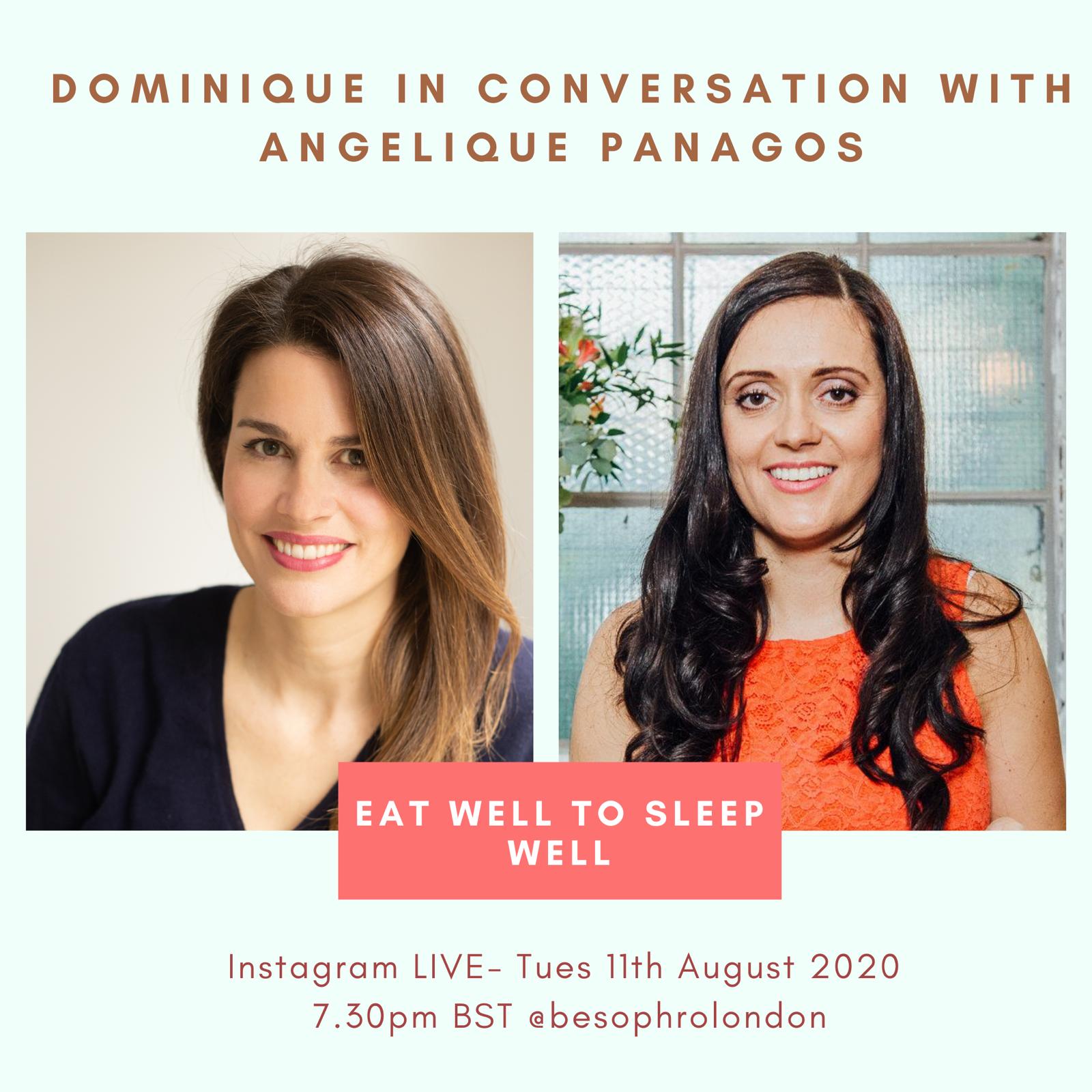 Dominique  In Conversation with Angelique Panagos “EAT WELL TO SLEEP WELL”