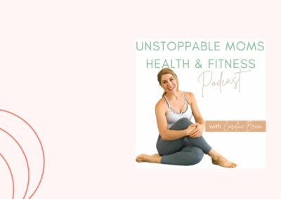 Unstoppable Moms Health & Fitness – The Toxicity of Being ‘Superwoman’