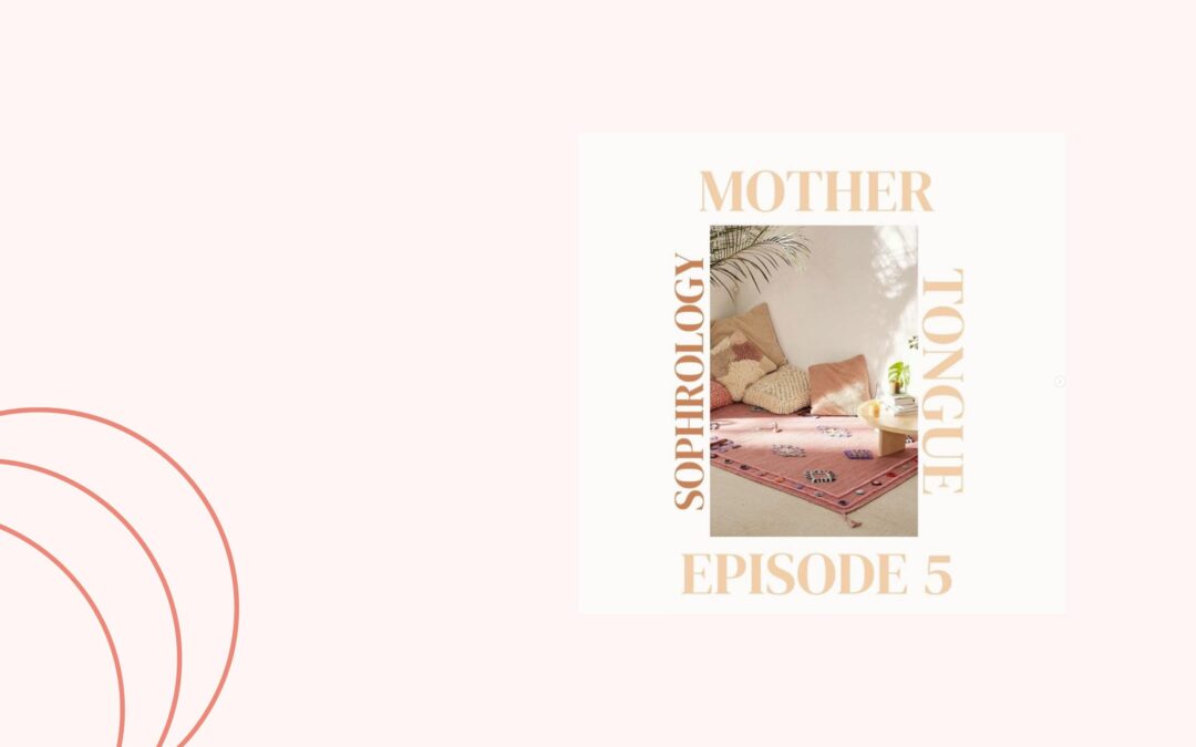Sophrology with Dominique Antiglio in Mother Tongue Podcast